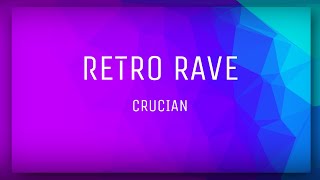 Crucian - RETRO RAVE