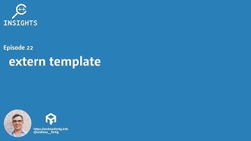 C++ Insights - Episode 22: extern template