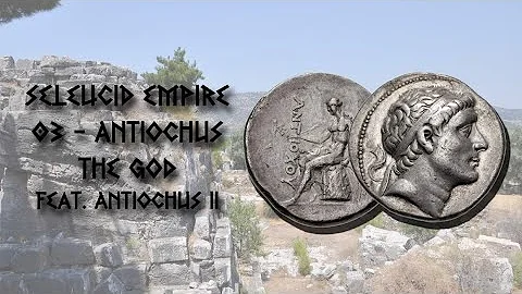 Seleucid Empire - 03 - Antiochus The God - DayDayNews