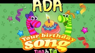 Tina &amp; Tin Happy Birthday ADA (Personalized Songs For Kids) #PersonalizedSongs