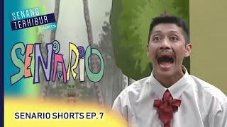 Senario Shorts | Episod 7