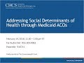 Addressing social determinants of health through medicaid acos early state efforts