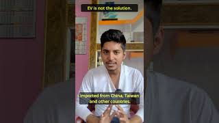 #shorts EV is not the Solution.