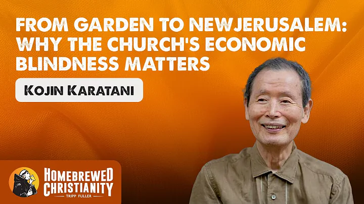 From Garden to New Jerusalem: Why the Church's Economic Blindness Matters
