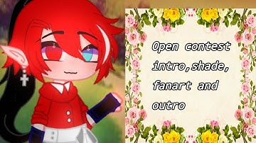 [OPEN] Contest intro,shade,fanart and outro(cek desk)