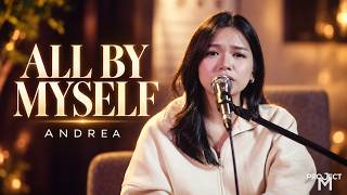 Details All By Myself – Celine Dion | Andrea Cover | Project M Acoustic Update