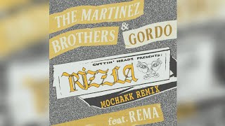 The Martinez Brothers, GORDO feat. Rema - Rizzla (Mochakk Remix) [Audio]