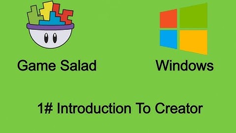 Game Salad For Windows #1 Introduction To Creator
