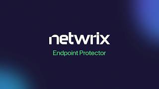 Netwrix Endpoint Protector: Endpoint DLP and Device Control Solution
