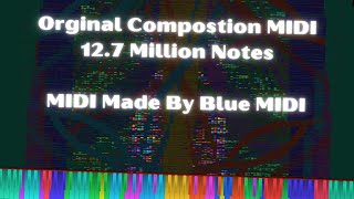 [My Black MIDI] Original Composition MIDI - 12.7 Million Notes