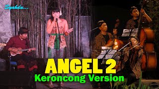 ANGEL 2 - Tombo Teko Loro Lungo II Keroncong Version Cover