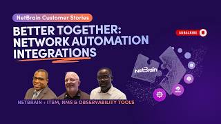 NetBrain Customer Use Cases: Faster Ticket Resolution with AI, Automation & IT Tool Integrations