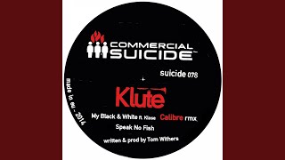 My Black & White (Calibre Remix) (feat. Klose) - Klute