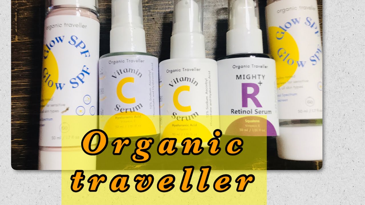 Organic traveller products organic serums YouTube