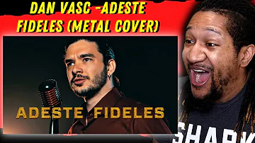 Reaction to Dan Vasc - Adeste Fideles (METAL COVER)