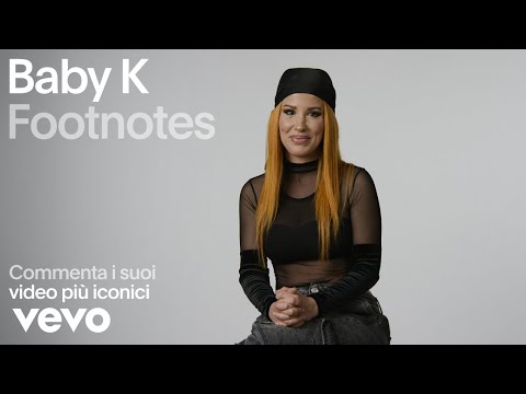 Baby K commenta i suoi video più iconici | Vevo Footnotes