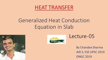 Heat Transfer | lec-05 | Generalized Heat Conduction equation in slab | Target IES
