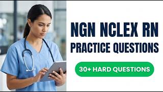 Pass the 2026 NGN NCLEX RN: Practice Questions and Case Study Breakdowns for New Standards