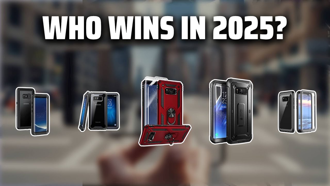 The Top 5 Best S8 Plus Case in 2025 - Must Watch Before Buying!