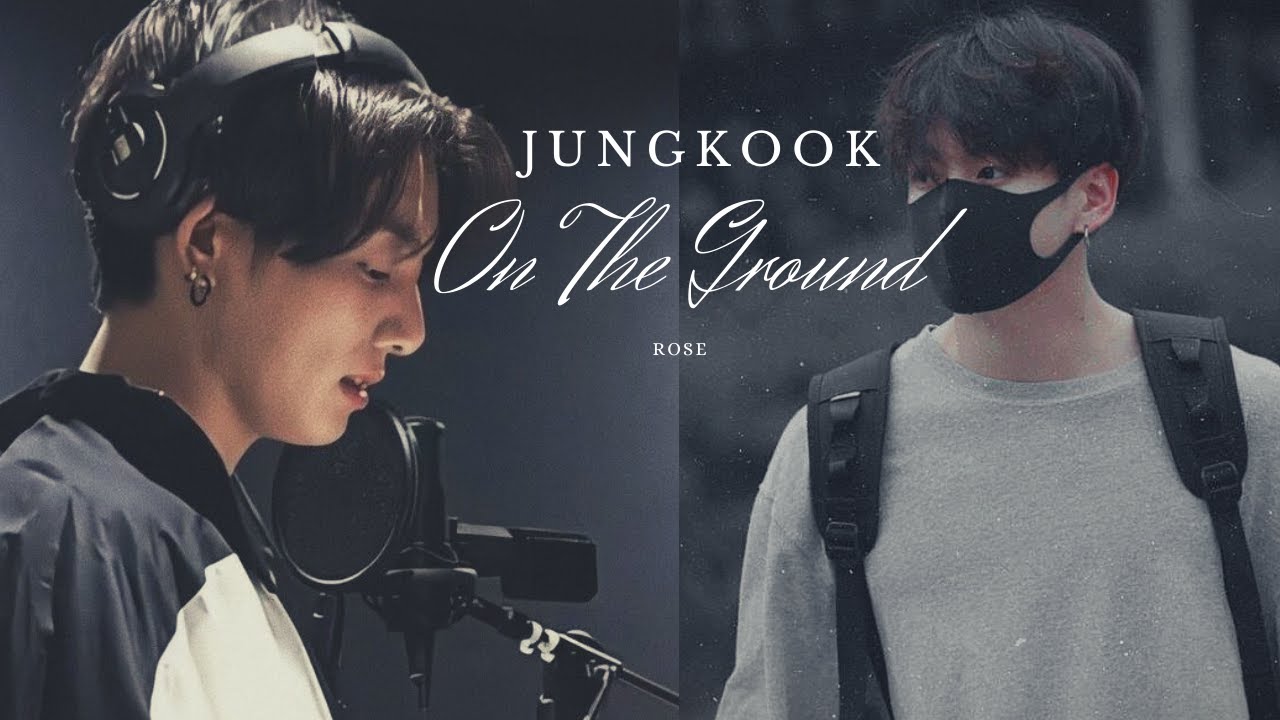 JUNGKOOK - On The Ground (ROSÉ )-[FMV]