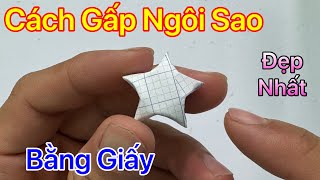 Cách gấp ngôi sao bằng giấy - Dễ Nhất, Đẹp nhất