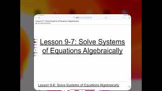Lesson 9-7: Solve Systems of Equations Algebraically