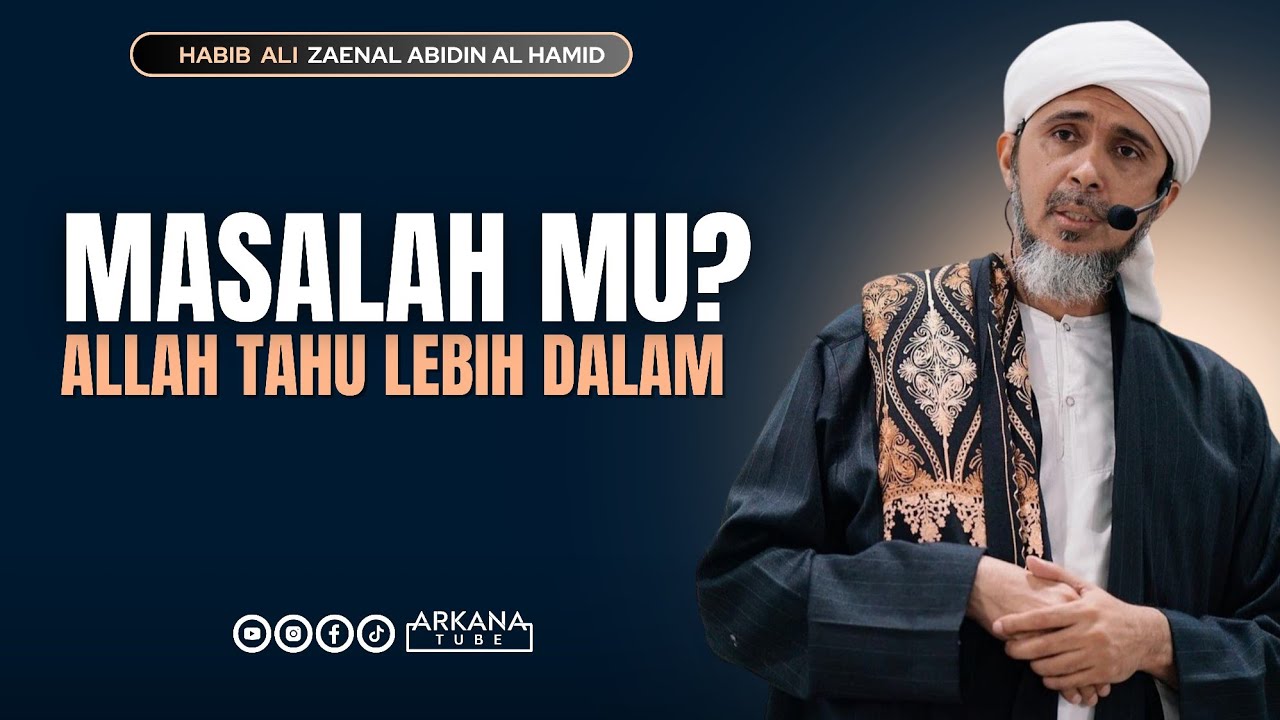 ALLAH MAHA MENGETAHUI - Habib Ali Zaenal Abidin