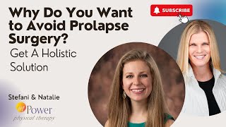 Why Do You Want to Avoid Prolapse Surgery? Get A Holistic Solution