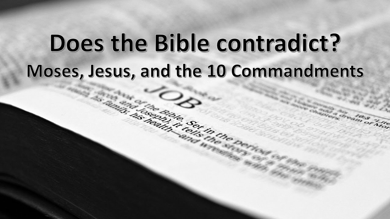 Sermon Only | Does the Bible contradict? Moses, Jesus, and the 10 ...