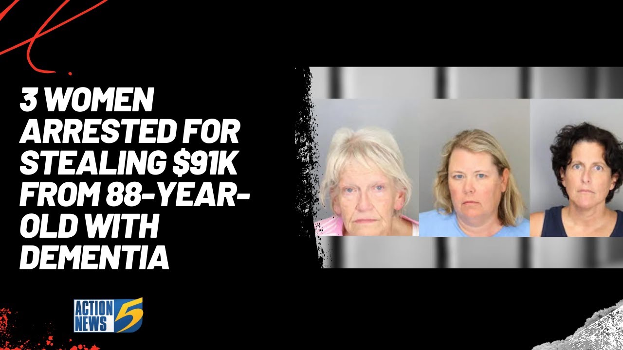 3 women arrested for stealing $100K from 88-year-old - YouTube
