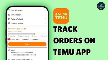 How To Track Orders on Temu App (2025 Delivery Guide)