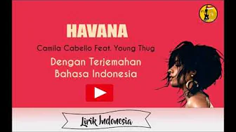 Havana-Camila Cabello ft Young Thug - dengan Lirik dan Terjemahan Bahasa Indonesa Havana-Camila Cabello ft Young Thug - dengan Lirik dan Terjemahan Bahasa Indonesa