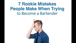 Biggest Bartender Rookie Mistakes Before Getting the Job/ How To Become a Bartender