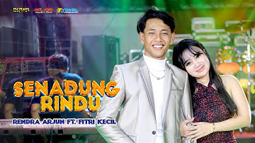 SENANDUNG RINDU - RENDRA ARJUN  FT. FITRI KECIL- OSAMA MUSIK - ANIJAYA AUDIO LIVE - NOVAL PRODUCTION