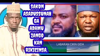 Sakon Asadusssunnah ga Adam zango  kan rikicinsa da yan kannywood da matansa.