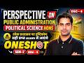 Public Administration Perspective | Political Science Hons DSC-4 | One Shot Revision