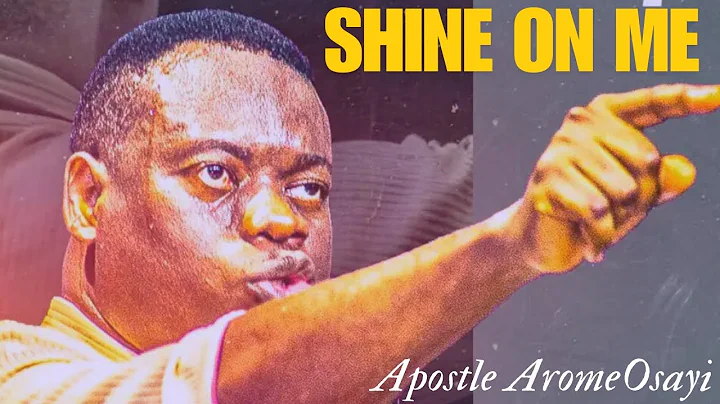 SHINE ON ME WITH YOUR GEACE || Apostle Arome Osayi
