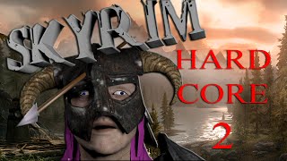 Skyrim Hardcore Edition 2: The Wrong Parta Town