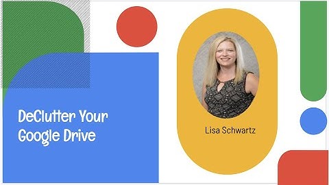 Declutter/Organize Your Google Drive