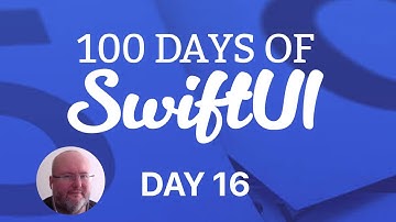 100 Days of SwiftUI Day 16