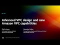 Aws reinvent 2022  advanced vpc design and new amazon vpc capabilities net302