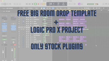 🔥 FREE BIG ROOM DROP TEMPLATE + LOGIC PRO X PROJECT - ONLY STOCK PLUGINS 🔥