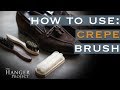 How to Use a Crepe Brush | Cleaning Suede & Nubuck Shoes