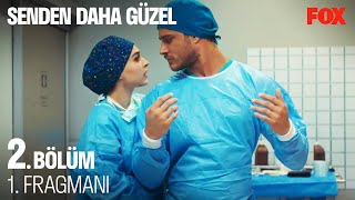 Senden Daha Güzel 2. Bölüm  Fragmanı  @Senden Daha Güzel