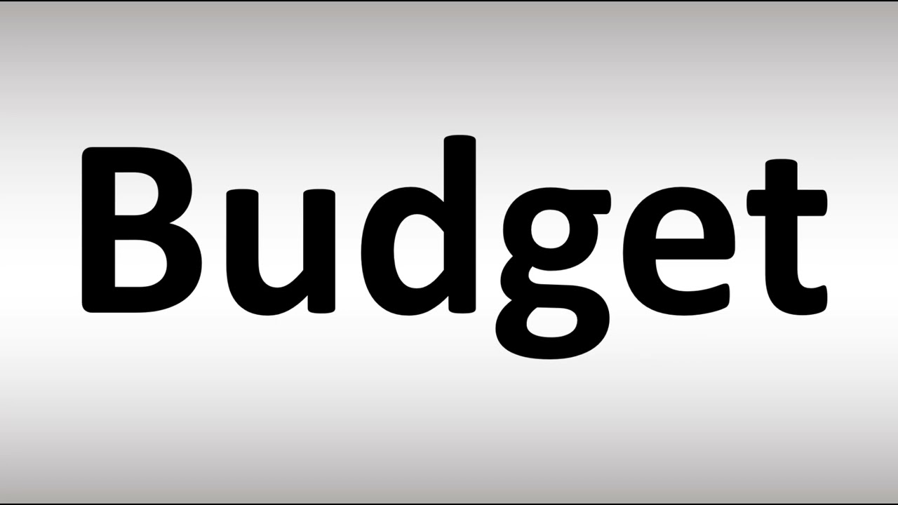 How to Pronounce Budget