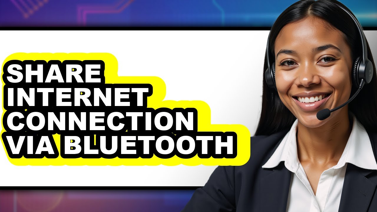 How to Share Internet Connection via Bluetooth - Step by Step