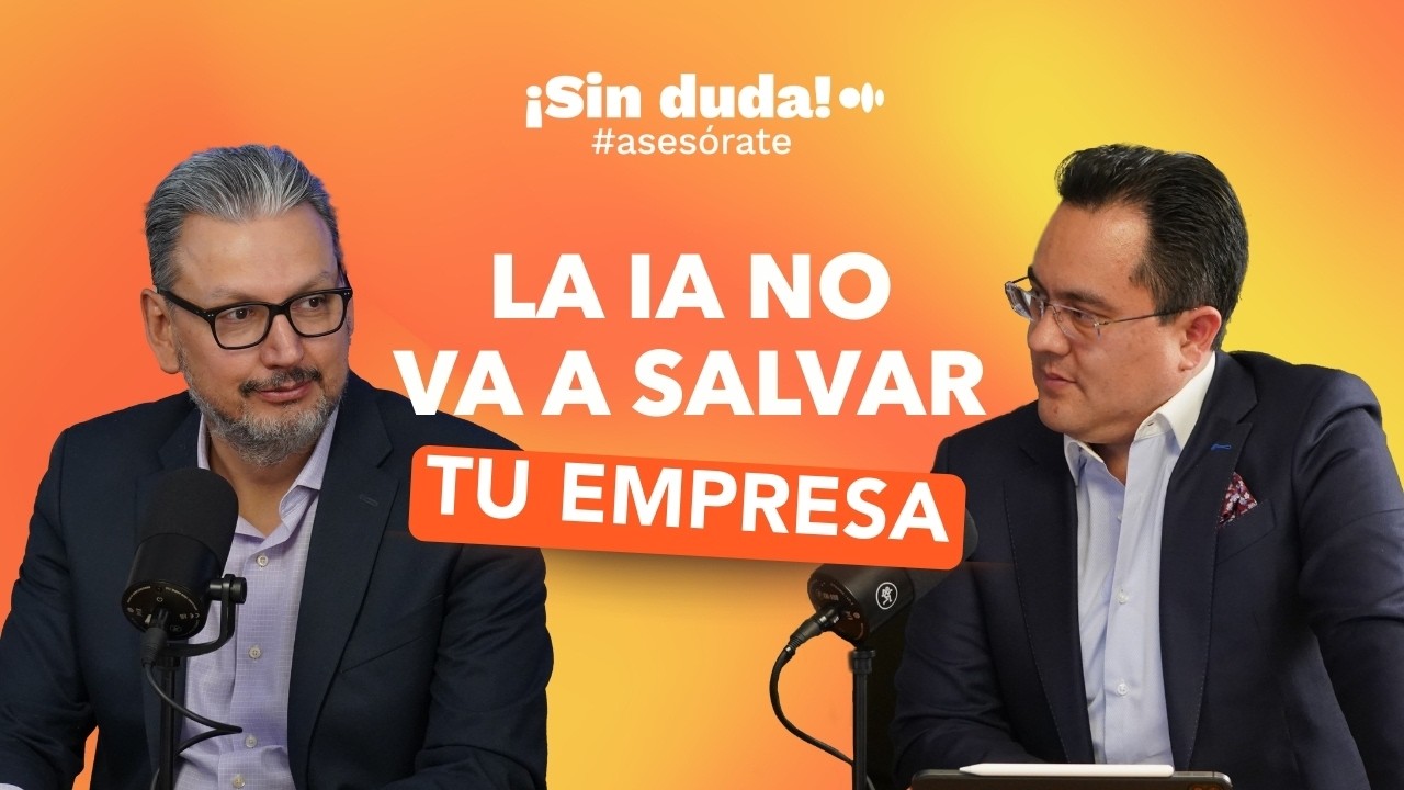 ¿Deberías implementar IA en tu negocio? | Sin duda #asesórate