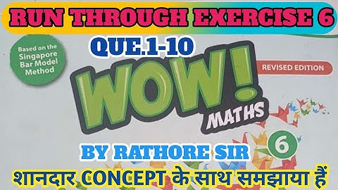 Run through exercise 6 class 6th wow maths