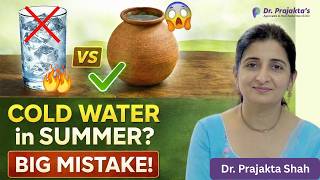 Cold Water in Summer BIG Mistake! Ayurvedic Truth You Must Know | Dr Prajakta Shah
