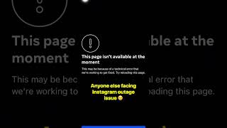 This Page Isnt Available At The Moment - Instagram Not Opening - Instagram Outage